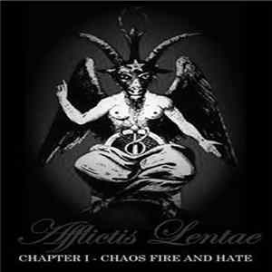 Afflictis Lentae - Chapter I - Chaos Fire And Hate Album