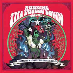 Various - Running The Voodoo Down Volume 2 (Explorations In Psychrockfunksouljazz 1965-77) Album