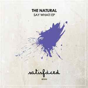 The Natural - Say What! EP Album