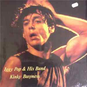 Iggy Pop & His Band - Kinky Busyness Album