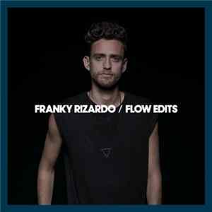 Franky Rizardo - Flow Edits Album