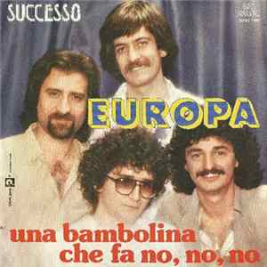 Europa - Una Bambolina Che Fa No, No, No / Dai ! Album