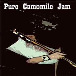 Pure Camomile Jam - Demo Album