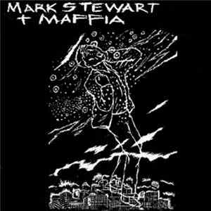 Mark Stewart + Maffia - Mark Stewart + Maffia Album