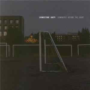 Livingstone Daisy - 33 Minutes Before The Light Album