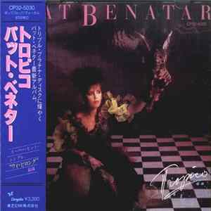Pat Benatar - Tropico Album