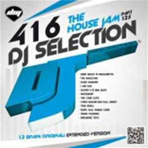 Various - DJ Selection 416: The House Jam Part 125 Album
