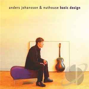 Anders Johansson & Nuthouse - Basic Design Album