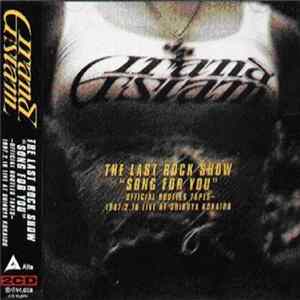 Grand Slam - The Last Rock Show "Song For You" -Official Bootleg Tapes- 1997.2.19 Live At Shibuya Kokaido Album