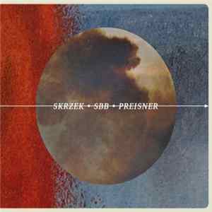 Skrzek • SBB • Preisner - Skrzek • SBB • Preisner Album