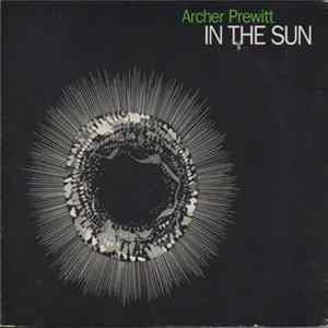 Archer Prewitt - In The Sun Album
