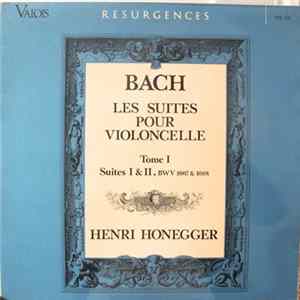 Henri Honegger, Johann Sebastian Bach - Les Suites Pour Violoncelle Tome I - Suites I & II, BWV 1007 &1008 Album
