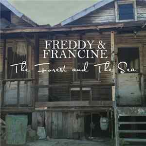 Freddy & Francine - The Forest and the Sea Album