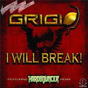Grigio - I Will Break! Album