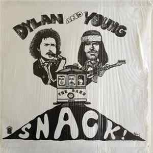 Bob Dylan, Neil Young, The Band - "S.N.A.C.K." Album