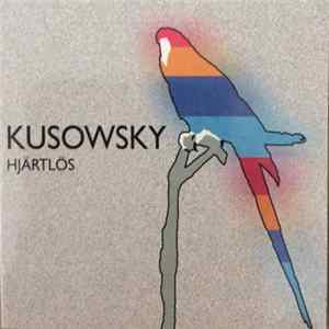 Kusowsky - Hjärtlös Album