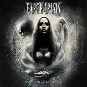 Earth Crisis - Salvation Of Innocents Album