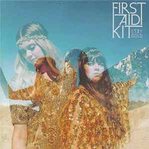 First Aid Kit - Stay Gold Album