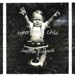 Jonathan Edwards - Tomorrow's Child Album