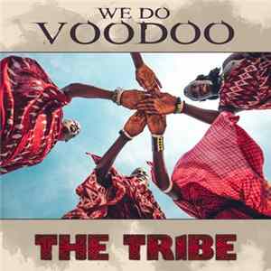 We Do Voodoo - The Tribe Album