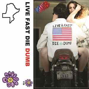 Dumb - Live Fast Die Dumb Album