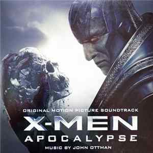 John Ottman - X-Men Apocalypse (Original Motion Picture Soundtrack) Album