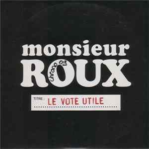 Monsieur Roux - Le Vote Utile Album