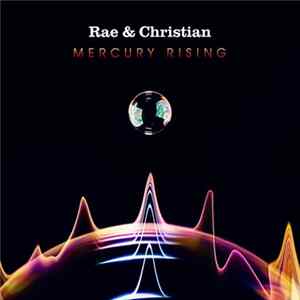 Rae & Christian - Mercury Rising Album