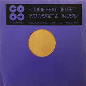 Rookie Feat. Jelée - No More & Music Album