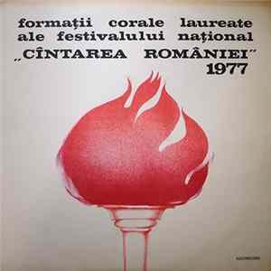 Various - Formații Corale Laureate Ale Festivalului Național „Cîntarea României” 1977 Album