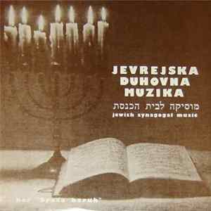 Hor "Braća Baruh" - Jevrejska Duhovna Muzika = Jewish Synagogal Music Album