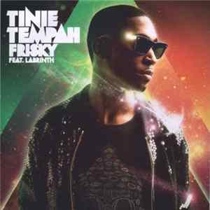 Tinie Tempah Featuring Labrinth - Frisky Album