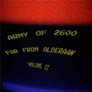 Army Of 2600 - Far From Alderaan Volume II Album