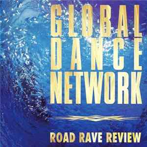 Various - Global Dance Network - Road Rave Review Album