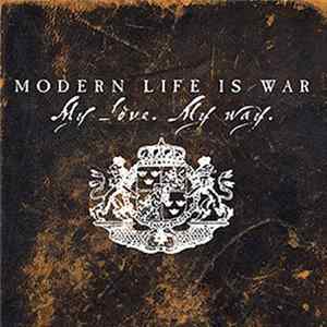 Modern Life Is War - My Love. My Way. Album