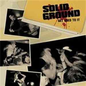 Solid Ground - Get Used To It Album
