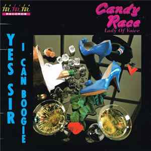 Candy Race - Yes Sir I Can Boogie Album