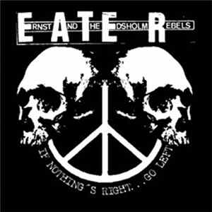 E.A.T.E.R. - If Nothing's Right... Go Left! Album