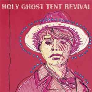 Holy Ghost Tent Revival - Sweat Like The Old Days Album