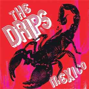 The Drips - Mexico Album