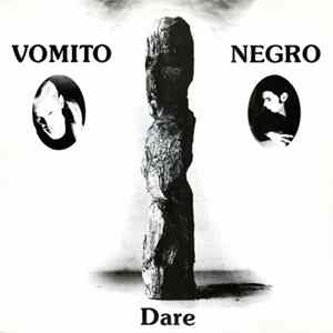 Vomito Negro - Dare Album
