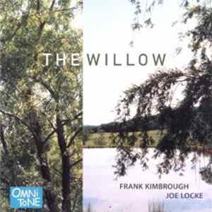 Frank Kimbrough, Joe Locke - The Willow Album