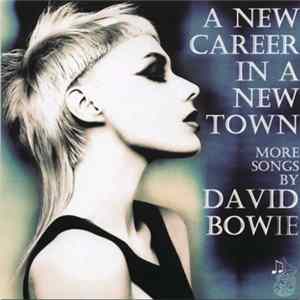 Various - A New Career In A New Town (More Songs By David Bowie) Album