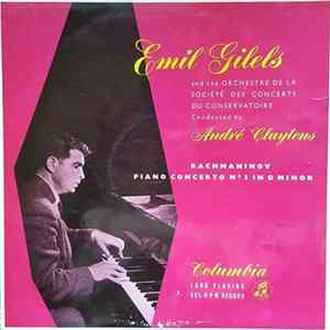 Rachmaninoff, Emil Gilels, Orchestre De La Société Des Concerts Du Conservatoire, André Cluytens - Concerto No. 3 In D Minor, Op. 30 Album