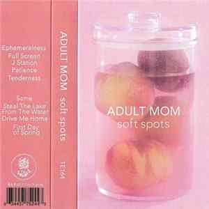 Adult Mom - Soft Spots Album