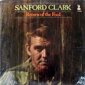 Sanford Clark - Return Of The Fool Album