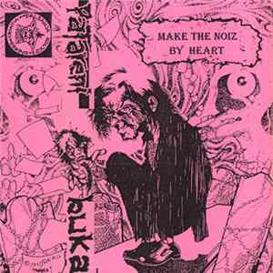 Patareni / Buka - Make The Noiz By Heart Album
