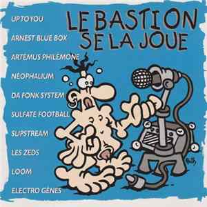 Various - Le Bastion Se La Joue Album