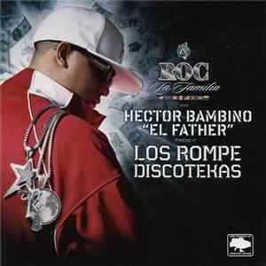 Hector Bambino "El Father" - Los Rompe Discotekas Album