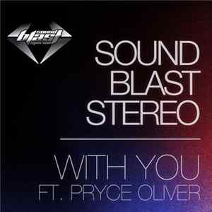 Sound Blast Stereo Ft. Pryce Oliver - With You Album
